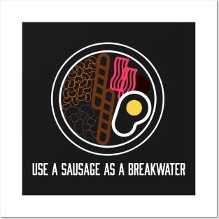 Alan Partridge Use A Sausage As A Breakwater Posters and Art